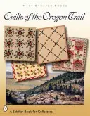 Deky z Oregonskej cesty - Quilts of the Oregon Trail