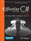Effective C# (Covers C# 6.0), (Includes Content Update Program): 50 konkrétnych spôsobov, ako zlepšiť svoje znalosti jazyka C# - Effective C# (Covers C# 6.0), (Includes Content Update Program): 50 Specific Ways to Improve Your C#