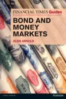 FT Guide to Bond and Money Markets (Sprievodca dlhopisovými a peňažnými trhmi) - FT Guide to Bond and Money Markets