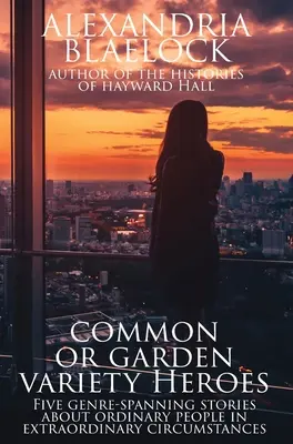 Obyčajní alebo záhradní hrdinovia - Common or Garden Variety Heroes
