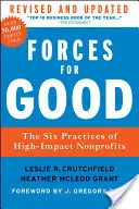Sily pre dobro: Šesť postupov neziskových organizácií s vysokým vplyvom - Forces for Good: The Six Practices of High-Impact Nonprofits