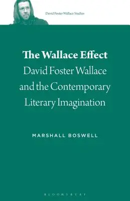 Wallaceov efekt: David Foster Wallace a súčasná literárna predstavivosť - The Wallace Effect: David Foster Wallace and the Contemporary Literary Imagination