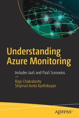 Rozumieť monitorovaniu Azure: Obsahuje scenáre Iaas a Paas - Understanding Azure Monitoring: Includes Iaas and Paas Scenarios