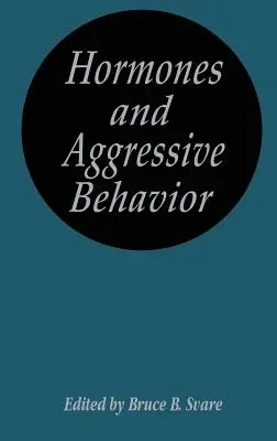 Hormóny a agresívne správanie - Hormones and Aggressive Behavior