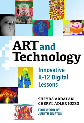 Umenie a technika: Inovatívne digitálne vyučovacie hodiny pre deti a mládež - Art and Technology: Innovative K-12 Digital Lessons