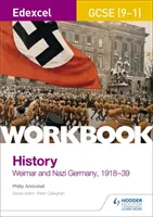 Edexcel GCSE (9-1) History Workbook: Výmarské a nacistické Nemecko, 1918-39 - Edexcel GCSE (9-1) History Workbook: Weimar and Nazi Germany, 1918-39