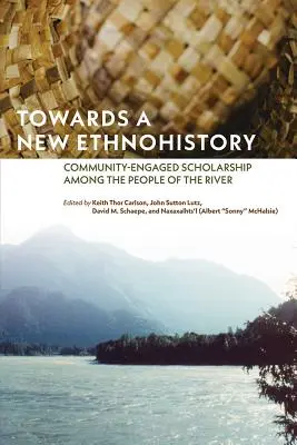 K novej etnohistórii: Komunitne orientovaná vedecká práca medzi ľuďmi od rieky - Towards a New Ethnohistory: Community-Engaged Scholarship Among the People of the River