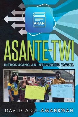Asante-Twi: Úvod do integrovaného modelu - Asante-Twi: Introducing an Integrated Model