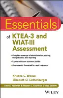 Základy hodnotenia Ktea-3 a Wiat-III - Essentials of Ktea-3 and Wiat-III Assessment