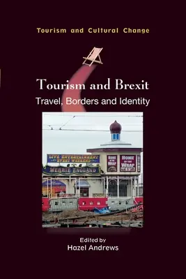 Cestovný ruch a brexit: Cestovanie, hranice a identita - Tourism and Brexit: Travel, Borders and Identity