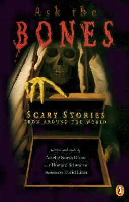 Spýtajte sa kostí: Strašidelné príbehy z celého sveta - Ask the Bones: Scary Stories from Around the World
