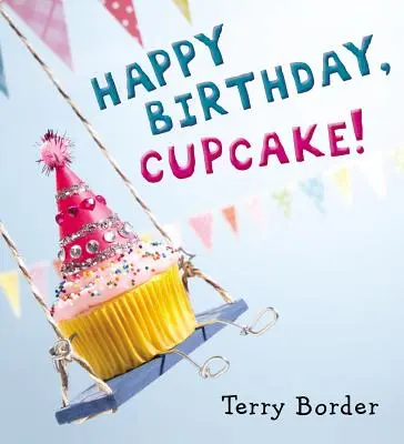 Všetko najlepšie k narodeninám, Cupcake! - Happy Birthday, Cupcake!