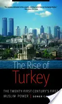 Vzostup Turecka: Prvá moslimská mocnosť dvadsiateho prvého storočia - Rise of Turkey: The Twenty-First Century's First Muslim Power