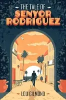 Príbeh Senyora Rodrigueza - Tale of Senyor Rodriguez