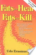 Tuky, ktoré liečia, tuky, ktoré zabíjajú - Fats That Heal, Fats That Kill