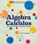 Od algebry ku kalkulu: Odhaľte úžasnú silu matematiky - Algebra to Calculus: Unlocking Math's Amazing Power