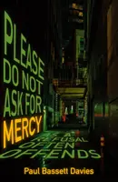 Prosím, nežiadajte o milosť, pretože odmietnutie často uráža - Please Do Not Ask for Mercy as a Refusal Often Offends