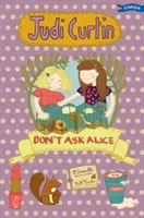 Nepýtaj sa Alice - Don't Ask Alice