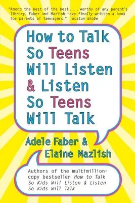 Ako hovoriť, aby nás tínedžeri počúvali, a počúvať, aby nás tínedžeri počúvali - How to Talk So Teens Will Listen and Listen So Teens Will Talk