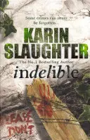 Nezničiteľná - (Séria Grant County 4) - Indelible - (Grant County series 4)