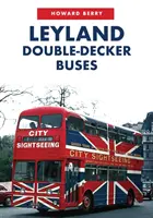 Dvojposchodové autobusy Leyland - Leyland Double-Decker Buses