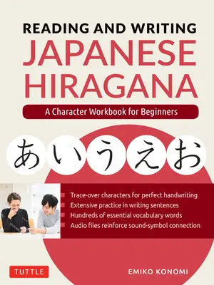 Čítanie a písanie japonskej hiragany: cvičebnica znakov pre začiatočníkov (zvukové súbory na stiahnutie a tlačové karty) - Reading and Writing Japanese Hiragana: A Character Workbook for Beginners (Audio Download & Printable Flash Cards)