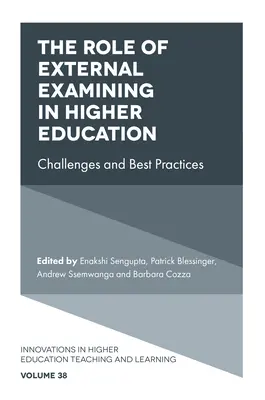 Úloha externého skúšania vo vysokoškolskom vzdelávaní: Výzvy a osvedčené postupy - The Role of External Examining in Higher Education: Challenges and Best Practices