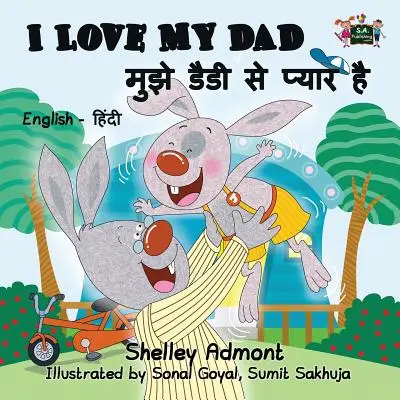 Milujem svojho otca: Dvojjazyčné vydanie v angličtine a hindčine - I Love My Dad: English Hindi Bilingual Edition