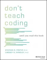 Neučte kódovanie: Kým si neprečítate túto knihu - Don't Teach Coding: Until You Read This Book