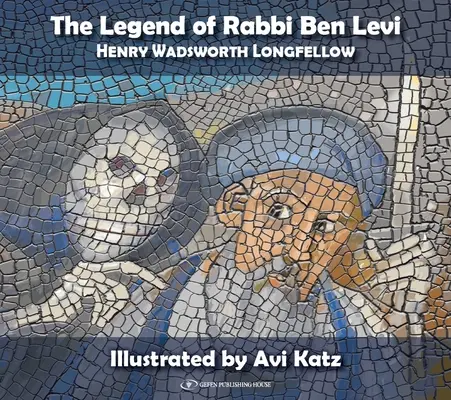 Legenda o rabínovi Ben Levim: Henry Wadsworth Longfellow - The Legend of Rabbi Ben Levi: Henry Wadsworth Longfellow