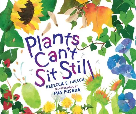 Rastliny nevedia sedieť na mieste - Plants Can't Sit Still