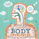 Úžasní detektívi ľudského tela - Úžasné fakty, mýty a zvláštnosti ľudského tela - Amazing Human Body Detectives - Amazing facts, myths and quirks of the human body