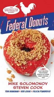 Federálne šišky: (Čiastočne) pravdivý veľkolepý príbeh - Federal Donuts: The (Partially) True Spectacular Story