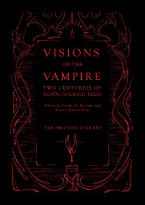 Vízie upíra: Dve storočia príbehov, ktoré sajú krv - Visions of the Vampire: Two Centuries of Blood-Sucking Tales