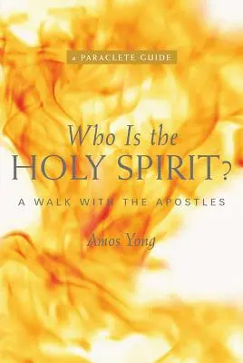 Kto je Duch Svätý? Duch Svätý: Ako kráčať s apoštolmi? - Who Is the Holy Spirit?: A Walk with the Apostles