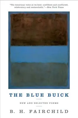 The Blue Buick: Nové a vybrané básne - The Blue Buick: New and Selected Poems