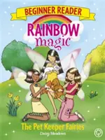 Dúhové kúzlo pre začiatočníkov: Kniha 6: Víly strážkyne domácich zvierat - Rainbow Magic Beginner Reader: The Pet Keeper Fairies - Book 6