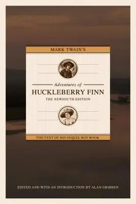 Dobrodružstvá Marka Twaina o Huckleberrym Finnovi: - Mark Twain's Adventures of Huckleberry Finn: The Newsouth Edition