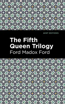 Trilógia Piata kráľovná - The Fifth Queen Trilogy