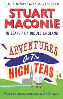 Dobrodružstvá na Vysokých lúkach - Pri hľadaní stredného Anglicka - Adventures on the High Teas - In Search of Middle England