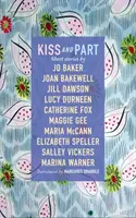 Bozk a rozchod: Krátke príbehy - Kiss and Part: Short Stories