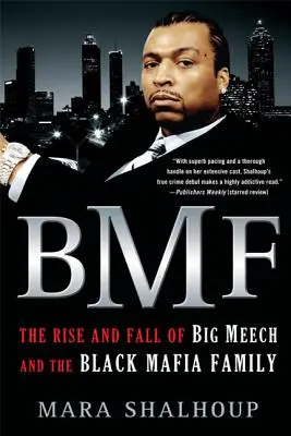 Bmf: Vzostup a pád Big Meecha a černošskej mafiánskej rodiny - Bmf: The Rise and Fall of Big Meech and the Black Mafia Family