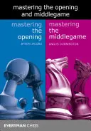 Zvládnutie otvorenia a strednej hry - Mastering the Opening and the Middlegame