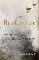 Včelár: Záchrana ukradnutých žien v Iraku - The Beekeeper: Rescuing the Stolen Women of Iraq
