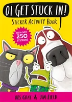 Oi Get Stuck In! Kniha aktivít so samolepkami - Oi Get Stuck In! Sticker Activity Book