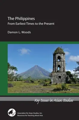 Filipíny: Od najstarších čias po súčasnosť - The Philippines: From Earliest Times to the Present