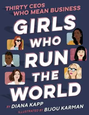Dievčatá, ktoré riadia svet: 31 celebrít, ktoré znamenajú biznis - Girls Who Run the World: 31 Ceos Who Mean Business