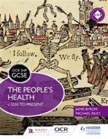 OCR GCSE History Shp: The People's Health C.1250 to PresentThe People's Health C.1250 to Present - OCR GCSE History Shp: The People's Health C.1250 to Presentthe People's Health C.1250 to Present