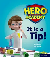 Akadémia hrdinov: Ružová knižka: To je tip! - Hero Academy: Oxford Level 1+, Pink Book Band: It is a Tip!