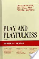 Hra a hravosť: Vývojové, kultúrne a klinické aspekty - Play and Playfulness: Developmental, Cultural, and Clinical Aspects